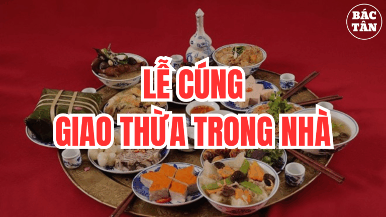 HƯỚNG DẪN LỄ CÚNG GIAO THỪA TRONG NHÀ ĐƠN GIẢN CHUẨN PHONG THỦY