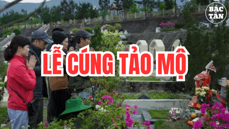 HƯỚNG DẪN LỄ CÚNG TẢO MỘ TẠ MỘ CUỐI NĂM CHUẨN DỄ LÀM